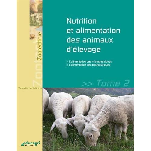 Nutrition et alimentation des animaux d'élevage : Tome 2