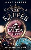 Zum Kaffee bei Mr. Dalton: Verwunschene Orte (Die Asperischen Magier 4) by