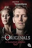 THE ORIGINALS - In Dunkelheit geboren (THE ORIGINALS-Reihe, Band 1) by Julie Plec, Michaela Link