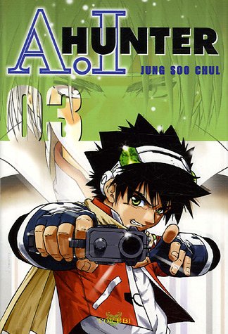 A.I Hunter — Tome 3