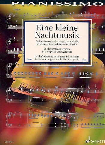 Sheet Music - Pianissimo (Very Softly): Eine Kleine Nachtmusik (A Little Serenade) - Anthology of the 60 most loved Classical Melodies from Baroque up to the 20th Century in simple Piano Arrangements from Hans Günter Heumann -- the Ideal Tutor for Beginners and Returnees [German Language]