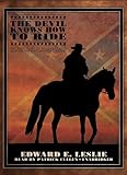 The Devil Knows How to Ride: The True Story of William Clarke Quantrill and His Confederate Raiders by 