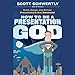 How to be a Presentation God: Build, Design, and Deliver Presentations that Dominate by 
