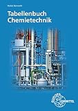 Tabellenbuch Chemietechnik: Daten - Formeln - Normen - Vergleichende Betrachtungen by 