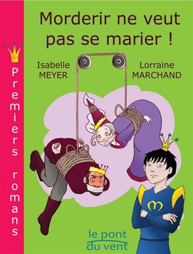 couverture de : Morderir ne veut pas se marier !