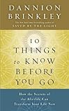 Image de Ten Things to Know Before You Go: How the Secrets of the Afterlife Can Transform Your Life Now
