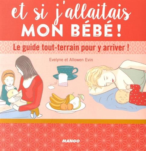 Et Si J'Allaitais Mon Bebe ! 