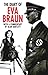 The Diary of Eva Braun: With a Commentary by Alan Bartlett by