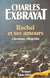 RACHEL ET SES AMOURS. Chronique villageoise