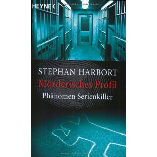 Mörderisches Profil: Phänomen Serienkiller Mörderisches Profil: Phänomen Serienkiller