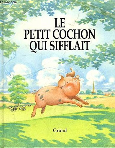 couverture de : Le petit cochon qui sifflait