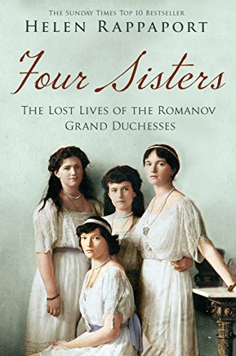 Download Four Sisters:The Lost Lives of the Romanov Grand Duchesses