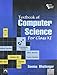 Textbook of Computer Science: For Class XI RS.127.00