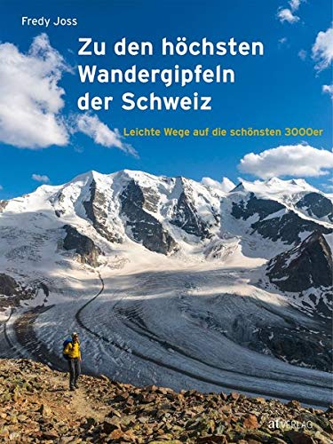 Zu den höchsten Wandergipfeln der Schweiz: Leichte Wege auf die schönsten 3000er