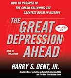 Image de The Great Depression Ahead: How to Prosper in the Crash Following the Greatest Boom in History