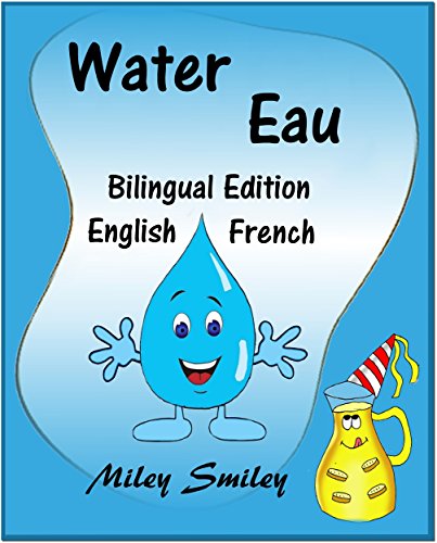 Download English-French Children's Book: Water-Eau: Book for kids (Bilingual Edition, Dual Language) Download English-French Children's Book: Water-Eau: Book for kids (Bilingual Edition, Dual Language)