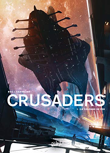 Télécharger Crusaders 01 - La Colonne de fer Livre eBook France