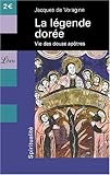 La légende dorée : Vie des douze apôtres