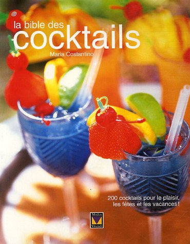 La bible des cocktails francais