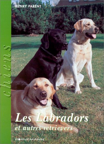 Download Les labradors : Et autres retrievers Download Les labradors : Et autres retrievers