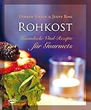 Image de ROHKOST: Himmlische Vital-Rezepte für Gourmets