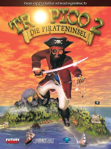 Preisvergleich Produktbild Tropico 2 - Die Pirateninsel (Lösungsbuch)