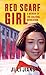 Red Scarf Girl: A Memoir of the Cultural Revolution by Ji-li Jiang