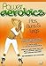 Power Aerobics: Abs, Buns & Legs by Michaela Roberson