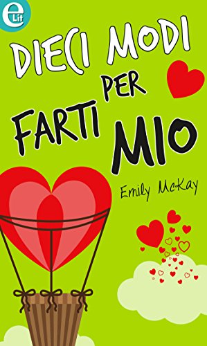 Emily McKay - Dieci modi per farti mio (2006)
