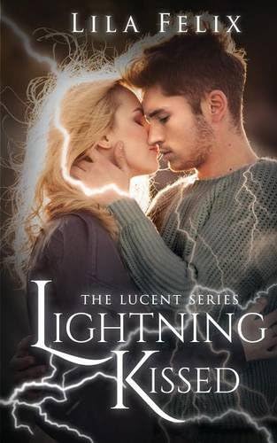 Lightning Kissed (The Lucent Series Book 1)