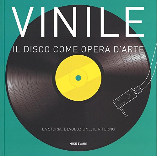 Vinile. Il disco come opera d'arte