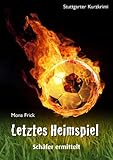Bücher Neuerscheinungen 2022 - Letztes Heimspiel von Mona Frick