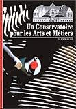 Image de Un conservatoire pour les arts et métiers