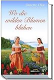 Cover zum Buch Akadien-Saga: Wo die wilden Blumen bl...