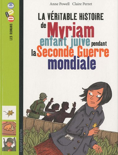 couverture de : v&eacute;ritable histoire de Myriam enfant juive pendant la seco...