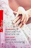 Pour une nuit, pour une vie - Bien plus qu'une rencontre