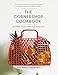 Produktbild The Cornershop Cookbook: Delicious Recipes from your local shop