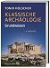 Klassische Archäologie: Grundwissen by