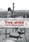 The Who : Getting in Tune par Cabot