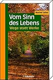 Image de Vom Sinn des Lebens: Wege statt Werke