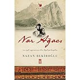 Nar Ağacı: Sen &Ouml;yle &Ccedil;ağırmasan Ben B&ouml;yle Gelmezdim