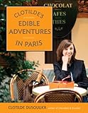 Image de Clotilde's Edible Adventures in Paris