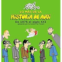 Lo más de la Historia de Aquí 3: De 1975 al siglo XXI (pasando por la Consti y la Transi) (FUERA DE COLECCIÓN Y ONE SHOT)
