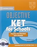 Objective KET for Schools Practice Test Booklet with answers with Audio CD- Objective KET for Schools Practice Test Booklet with answers with Audio CD-