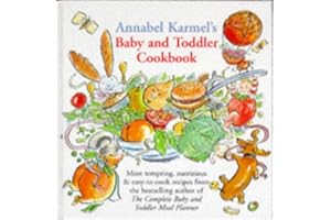 Annabel Karmel's Baby and Toddler Cookbook