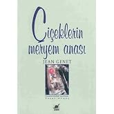 &Ccedil;İ&Ccedil;EKLERİN MERYEM ANASI