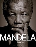 Mandela: Das Porträt. Mit einem Vorwort von Kofi Annan und einer Einleitung von Erzbischof Desmond Tutu by 