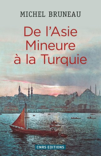 De l'Asie mineure à la Turquie gratuit De l'Asie mineure à la Turquie gratuit