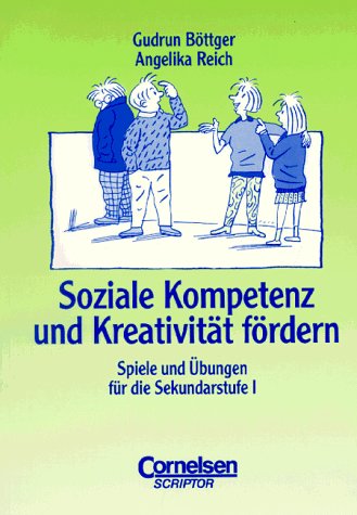 Download Praxisbuch: Soziale Kompetenz und Kreativität fördern: Spiele und Übungen für die Sekundarstufe I Download Praxisbuch: Soziale Kompetenz und Kreativität fördern: Spiele und Übungen für die Sekundarstufe I