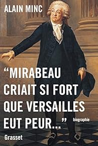 Mirabeau Criait Si Fort Que Versailles Eut Peur Babelio
